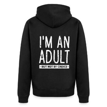 Je suis un adulte mais pas par choix - Veste à capuche bio Premium Unisexe - noir - Dos - Nico (187cm)