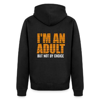 Je suis un adulte mais pas par choix - Veste à capuche bio Premium Unisexe - noir - Dos - Nico (187cm)