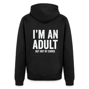 Je suis un adulte mais pas par choix - Veste à capuche bio Premium Unisexe - noir - Dos - Nico (187cm)