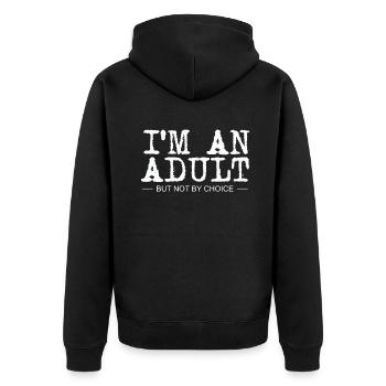 Je suis un adulte mais pas par choix - Veste à capuche bio Premium Unisexe - noir - Dos - Nico (187cm)