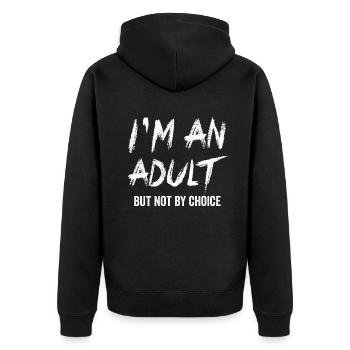 Je suis un adulte mais pas par choix - Veste à capuche bio Premium Unisexe - noir - Dos - Nico (187cm)