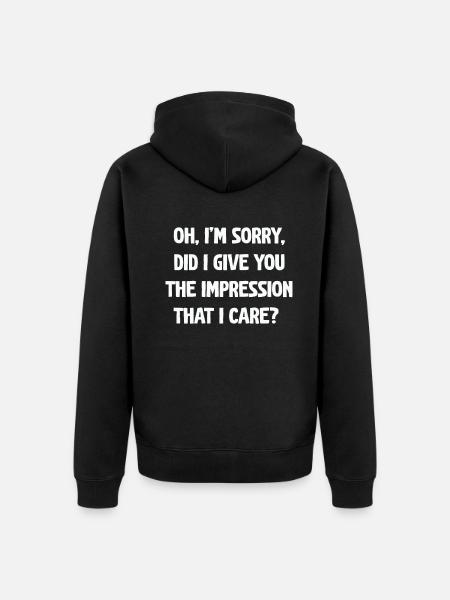 Pardon. Vous ai-je donné l’impression - Veste à capuche bio Premium Unisexe - noir