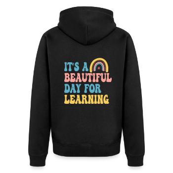 It's A Beautiful Day For Learning - Unisex Premium Organic Zip Hoodie - black - Back - Nico (187cm)