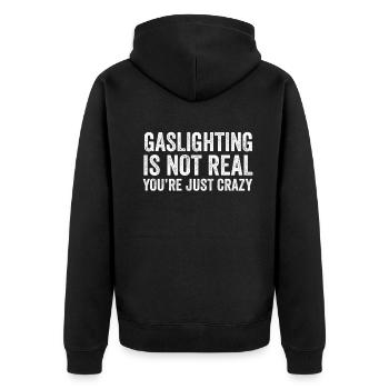 L’éclairage au gaz n’est pas réel, vous êtes juste fou - Veste à capuche bio Premium Unisexe - noir - Dos - Nico (187cm)