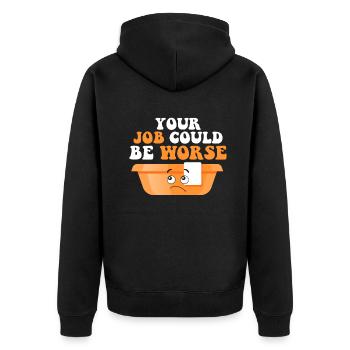 Your Job Could Be Worse Toilet Paper Workplace - Unisex Premium Organic Zip Hoodie - black - Back - Nico (187cm)