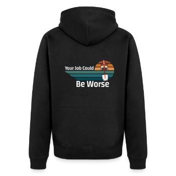 Your Job Could Be Worse Toilet Paper Workplace - Unisex Premium Organic Zip Hoodie - black - Back - Nico (187cm)