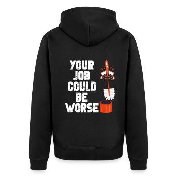 Your Job Could Be Worse Toilet Paper Workplace - Unisex Premium Organic Zip Hoodie - black - Back - Nico (187cm)