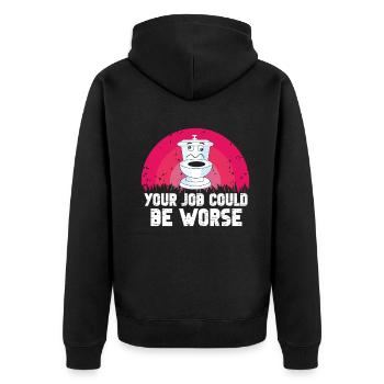 Your Job Could Be Worse Toilet Paper Workplace - Unisex Premium Organic Zip Hoodie - black - Back - Nico (187cm)