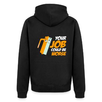 Your Job Could Be Worse Toilet Paper Workplace - Unisex Premium Organic Zip Hoodie - black - Back - Nico (187cm)