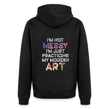 I'm Not A Messy Fun Modern Art Painting - Unisex Premium Organic Zip Hoodie - black - Back - Nico (187cm)