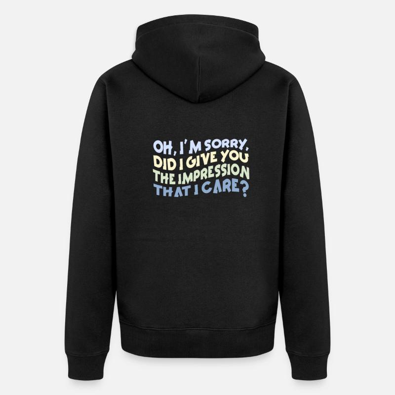 Indifférence, Sarcasme, Attitude différente - Veste à capuche bio Premium Unisexe - noir