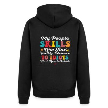 My People Skills Are Just Fine - Unisex Premium Organic Zip Hoodie - black - Back - Nico (187cm)