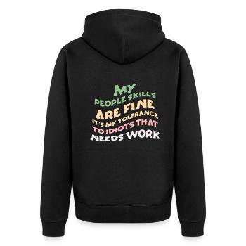 My People Skills Are Just Fine - Unisex Premium Organic Zip Hoodie - black - Back - Nico (187cm)