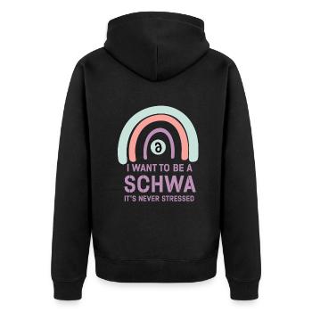 I Want To Be A Schwa Its Never Stressed - Unisex Premium Organic Zip Hoodie - black - Back - Nico (187cm)