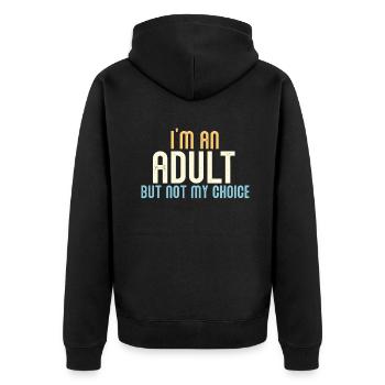 Ich bin erwachsen, aber nicht freiwillig - Unisex Premium Bio Zip Hoodie - Schwarz - Hinten - Nico (187cm)