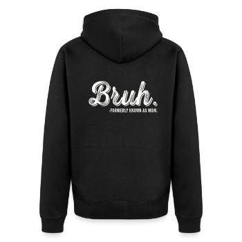 Bruh Formerly Known As Mom - Unisex Premium Organic Zip Hoodie - black - Back - Nico (187cm)