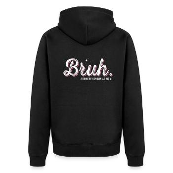 Bruh, früher bekannt als Mama - Unisex Premium Bio Zip Hoodie - Schwarz - Hinten - Nico (187cm)