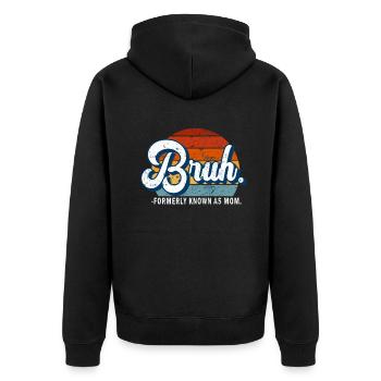 Bruh, früher bekannt als Mama - Unisex Premium Bio Zip Hoodie - Schwarz - Hinten - Nico (187cm)