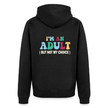 Ich bin erwachsen, aber nicht freiwillig - Unisex Premium Bio Zip Hoodie - Schwarz - Hinten - Nico (187cm)