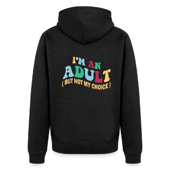 Ich bin erwachsen, aber nicht freiwillig - Unisex Premium Bio Zip Hoodie - Schwarz - Hinten - Nico (187cm)