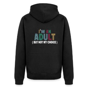 Ich bin erwachsen, aber nicht freiwillig - Unisex Premium Bio Zip Hoodie - Schwarz - Hinten - Nico (187cm)