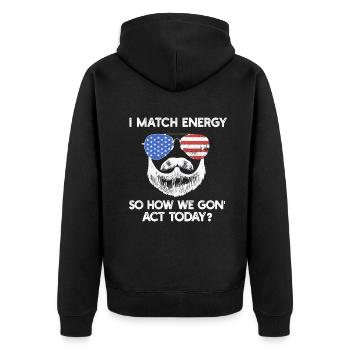 Je fais correspondre l’énergie, alors comment nous allons agir aujourd’hui - Veste à capuche bio Premium Unisexe - noir - Dos - Nico (187cm)