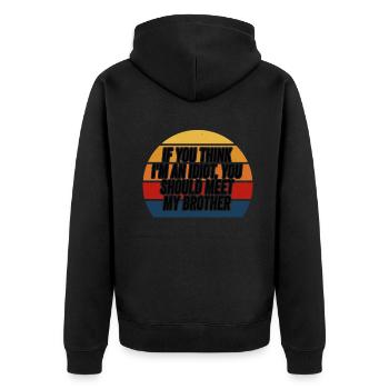 If You Think I'm An Idiot You Should - Unisex Premium Organic Zip Hoodie - black - Back - Nico (187cm)