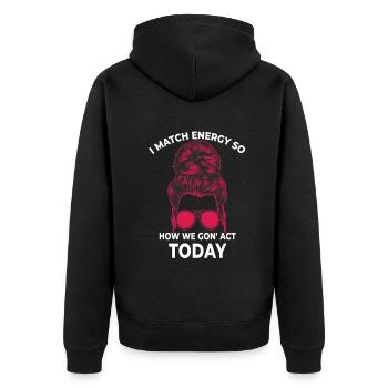 Je fais correspondre l’énergie, alors comment nous allons agir aujourd’hui - Veste à capuche bio Premium Unisexe - noir - Dos - Nico (187cm)