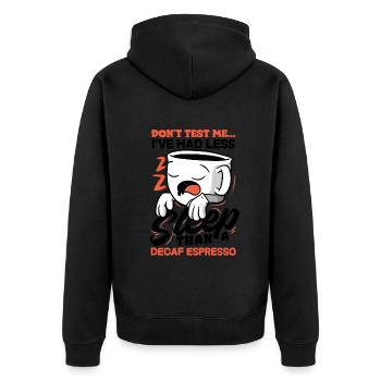 Less Sleep Than Decaf Espresso Humor - Unisex Premium Organic Zip Hoodie - black - Back - Nico (187cm)
