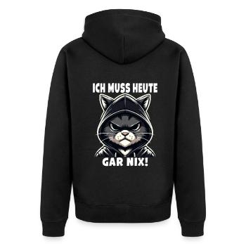 I don't have to do anything today! Sarcastic - Unisex Premium Organic Zip Hoodie - black - Back - Nico (187cm)