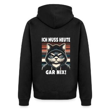 I don't have to do anything today! Sarcastic - Unisex Premium Organic Zip Hoodie - black - Back - Nico (187cm)