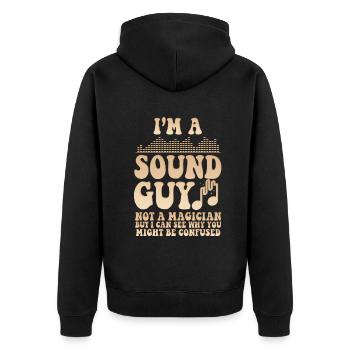 Sound Guy Not A Magician - Unisex Premium Organic Zip Hoodie - black - Back - Nico (187cm)