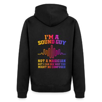 Sound Guy Not A Magician - Unisex Premium Organic Zip Hoodie - black - Back - Nico (187cm)