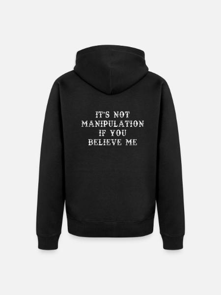 Not Manipulation If You Believe - Unisex Premium Organic Zip Hoodie - black