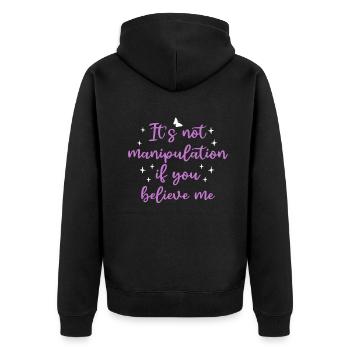 Not Manipulation If You Believe - Unisex Premium Organic Zip Hoodie - black - Back - Nico (187cm)