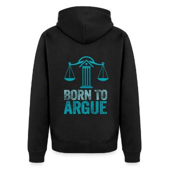 Born To Argue Judge Advocate Attorney - Unisex Premium Organic Zip Hoodie - black - Back - Nico (187cm)