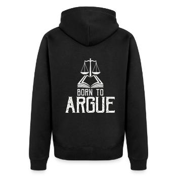 Born To Argue Judge Advocate Attorney - Unisex Premium Organic Zip Hoodie - black - Back - Nico (187cm)