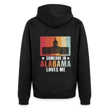 Someone In Alabama Loves Me - Unisex Premium Organic Zip Hoodie - black - Back - Nico (187cm)