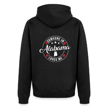 Someone In Alabama Loves Me - Unisex Premium Organic Zip Hoodie - black - Back - Nico (187cm)