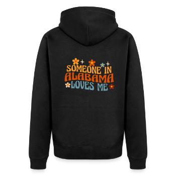 Someone In Alabama Loves Me - Unisex Premium Organic Zip Hoodie - black - Back - Nico (187cm)