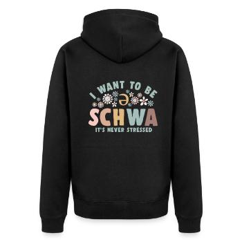 I Want To Be A Schwa Its Never Stressed - Unisex Premium Organic Zip Hoodie - black - Back - Nico (187cm)