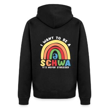 I Want To Be A Schwa Its Never Stressed - Unisex Premium Organic Zip Hoodie - black - Back - Nico (187cm)