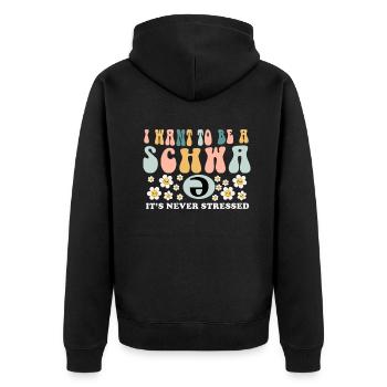 I Want To Be A Schwa Its Never Stressed - Unisex Premium Organic Zip Hoodie - black - Back - Nico (187cm)