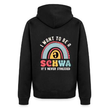 I Want To Be A Schwa Its Never Stressed - Unisex Premium Organic Zip Hoodie - black - Back - Nico (187cm)