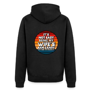 ES IST NICHT EINFACH, DAS ARMBONBON MEINER FRAU ZU SEIN - Unisex Premium Bio Zip Hoodie - Schwarz - Hinten - Nico (187cm)