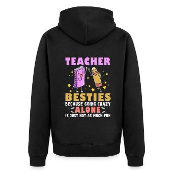 Les meilleurs amis des enseignants parce qu’ils deviennent fous - Veste à capuche bio Premium Unisexe - noir - Dos - Nico (187cm)