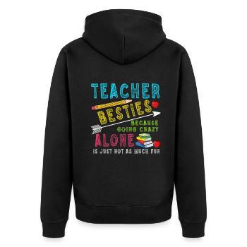 Les meilleurs amis des enseignants parce qu'ils deviennent fous - Veste à capuche bio Premium Unisexe - noir - Dos - Nico (187cm)