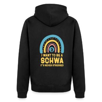 I Want To Be A Schwa Its Never Stressed - Unisex Premium Organic Zip Hoodie - black - Back - Nico (187cm)