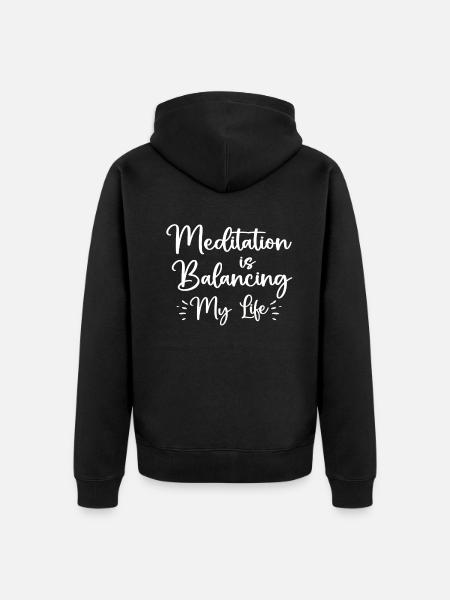 La méditation équilibre ma vie - Veste à capuche bio Premium Unisexe - noir