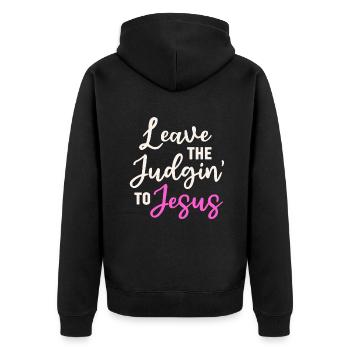 Leave The Judgin' To Jesus - Unisex Premium Organic Zip Hoodie - black - Back - Nico (187cm)
